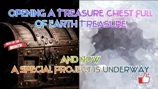 Treasure Chest Full Of Rockhound Earth Treasure And A Special Rockhound Project Is Completed