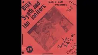 Billy Synth and The Janitors - Rock N Roll Casualty (1978)