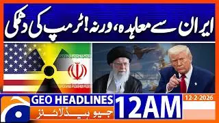 US President threatens Iran once again| Headlines Geo News 12 AM (12 Feb 2026)