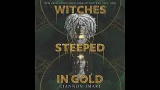 Witches Steeped in Gold Audiobook by Ciannon Smart