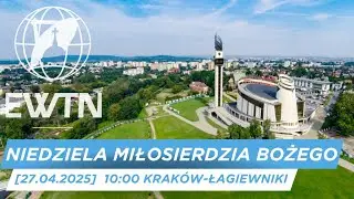 NIEDZIELA MIŁOSIERDZIA BOŻEGO | MSZA ŚW. Z SANKTUARIUM BOŻEGO MIŁOSIERDZIA | Kraków-Łagiewniki