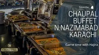 CHAUPAL BUFFET RESTAURANT NORTH NAZIMABAD KARACHI|with Hajira/MOST AFFORDABLE AND TASTY BUFFET