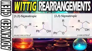 Ep12: Wittig *Rearrangements*