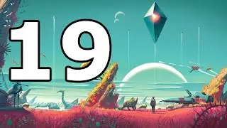 No Man's Sky Walkthrough Part 19 - No Commentary Playthrough (PS4)