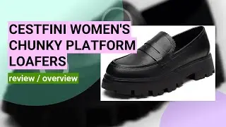 Reviewing the Cestfini Platform Loafers: Comfort Meets Style!