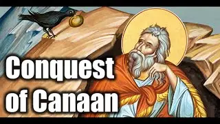 Conquest of Canaan | Orthodox Catechesis