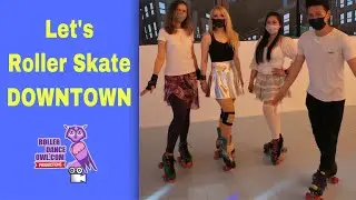 SKATE DOWNTOWN - ROLLER DANCE OWL WORKSHOP