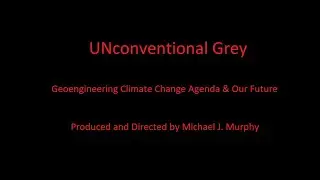 UNconventional Grey - Produced and Directed by Michael J. Murphy