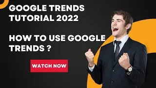 Google Trends Tutorial 2022 - How To Use Google Trends For Keyword Research