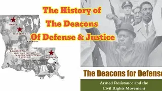 The History of The Deacons of Defense and Justice!