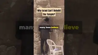 Why Israel Can't Rebuild the Temple &ndash; Explained!