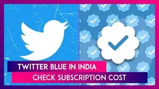 Twitter Blue In India: Service With Blue Tick Verification Begins; Check Subscription Cost