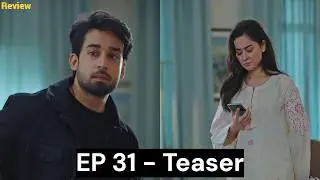 Meri Zindagi Hai Tu Episode 31 - Teaser | Bilal Abbas Khan  & Hania Aamir - Pakistani Drama