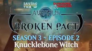 The Broken Pact - Season 3, Episode 2: Knucklebone Witch