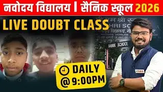 Live Doubt Class | Navodaya Vidyalaya | Sainik School | Class 6 | Class 9