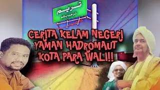 CERITA KELAM HADRAMAUT NEGERI PARA WALI
