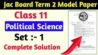 Jac Class 11 Political science Term 2 Model Paper 2022 | Jac Board Class 11 Term 2 model Paper 2022