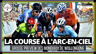 #25 PREVIEW DES MONDIAUX DE CYCLISME 2022 : La bataille pour l'arc en ciel ! #wollongong