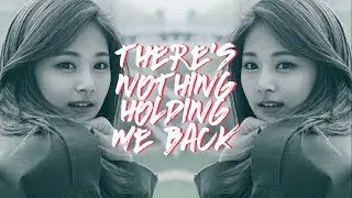 [FMV] Tzuyu - There's Nothing Holding Me Back