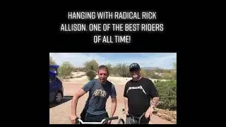 Hanging with Radical Rick Allison. One of the best Old School BMX Freestylers.