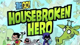 Teen Titans Go: Housebroken Hero [Cartoon Network Games]