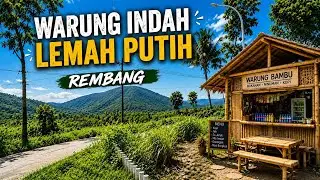 INI REMBANG BUKAN TAWANGMANGU//)WARUNG LEMAH PUTIH  INDAH DENGAN BARISAN PERBUKITAN