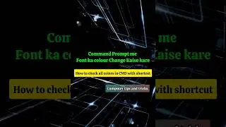 How to check all colors in CMD with shortcut || Command Prompt me Font ka colour Change Kaise kare