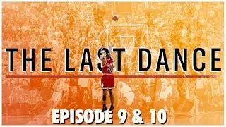 Thoughts on The Last Dance Ep. 9 and 10