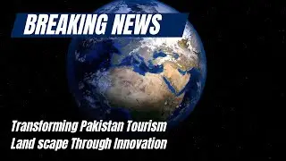 Aaj News (Transforming Pakistan&rsquo;s Tourism Landscape Through Innovation) Pakistan Travel Mart