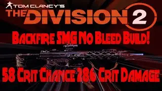 The Division 2 --  Backfire SMG No Bleed Build!
