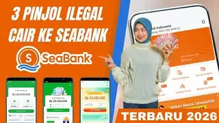 Pinjol cair ke seabank!!! 3 aplikasi pinjol mudah cair terbaru 2026 cair ke seabank 