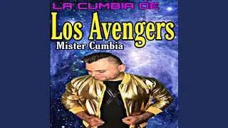 La Cumbia de Los Avengers