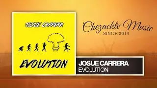 Josue Carrera - Evolution (Original Mix)