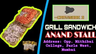 Cravisode 3 | Grill Sandwich at Anand Stall Mithibai College Mumbai