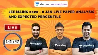 8 Jan JEE Mains 2020 - Live Paper Analysis and Expected Percentile | Memory Based | Unacademy JEE