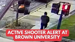 Active Shooter Alert at Brown University: Engineering Complex on Lockdown