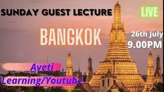 Upcoming Sunday Guest Lecture-26th July|BANGKOK|Aveti Learning