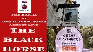 The Battle of Great Torrington 1646 Almost Live. The Black Horse