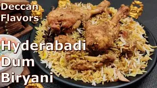 Hyderabadi Chicken Dum Biryani Recipe | Restaurant Style Hyderabadi Chicken Biryani | Deccan Flavors