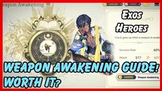 Exos Heroes Weapon Awakening Guide! Is It Worth It? Pros/Cons