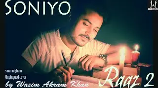 soniyo - Unplugged cover| Wasim Akram |Raaz | Sonu nigam