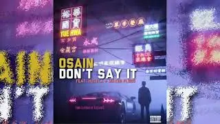 O$AIN - Don't Say it (Feat. Hu$TLa & Wayed Floo$) [Official Audio] راب كويتي 2021