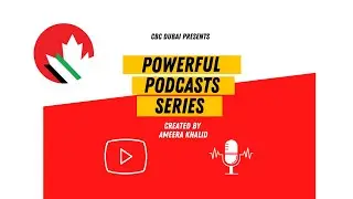 CBC Dubai Powerful Podcast Trailer