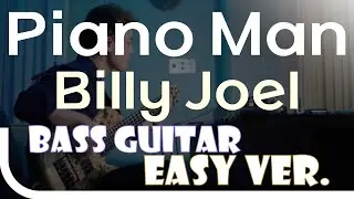 [신청곡] ‘Piano Man - Billy Joel’ Bass Easy Ver. 베이스기타 쉬운 버전. 베이스 악보.(TAB) Bassist ‘J. KU’