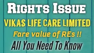 Rights Issue - Vikas Lifecare Limited !!