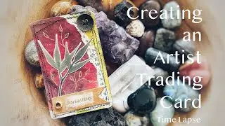 Creating an Artist Trading Card (ATC) Time Lapse