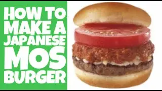 Mos Burger - How to make a Japanese Mos Burger