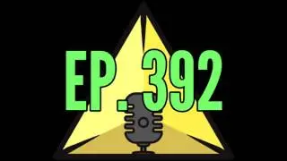 The Trinity Force Podcast - Episode 392: 
