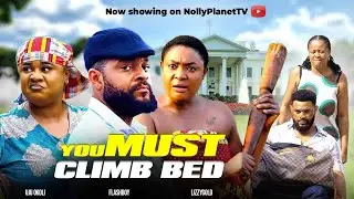 (New) YOU MUST CLIMB BED - Uju Okoli, Lizzy Gold Movies 2026 Nigerian Latest Movies #nigerianmovie