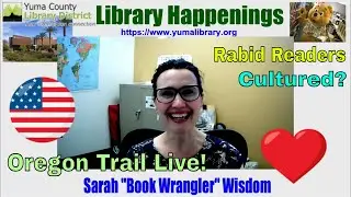 Yuma County Library Happenings with Sarah Wisdom July 3rd, 2023